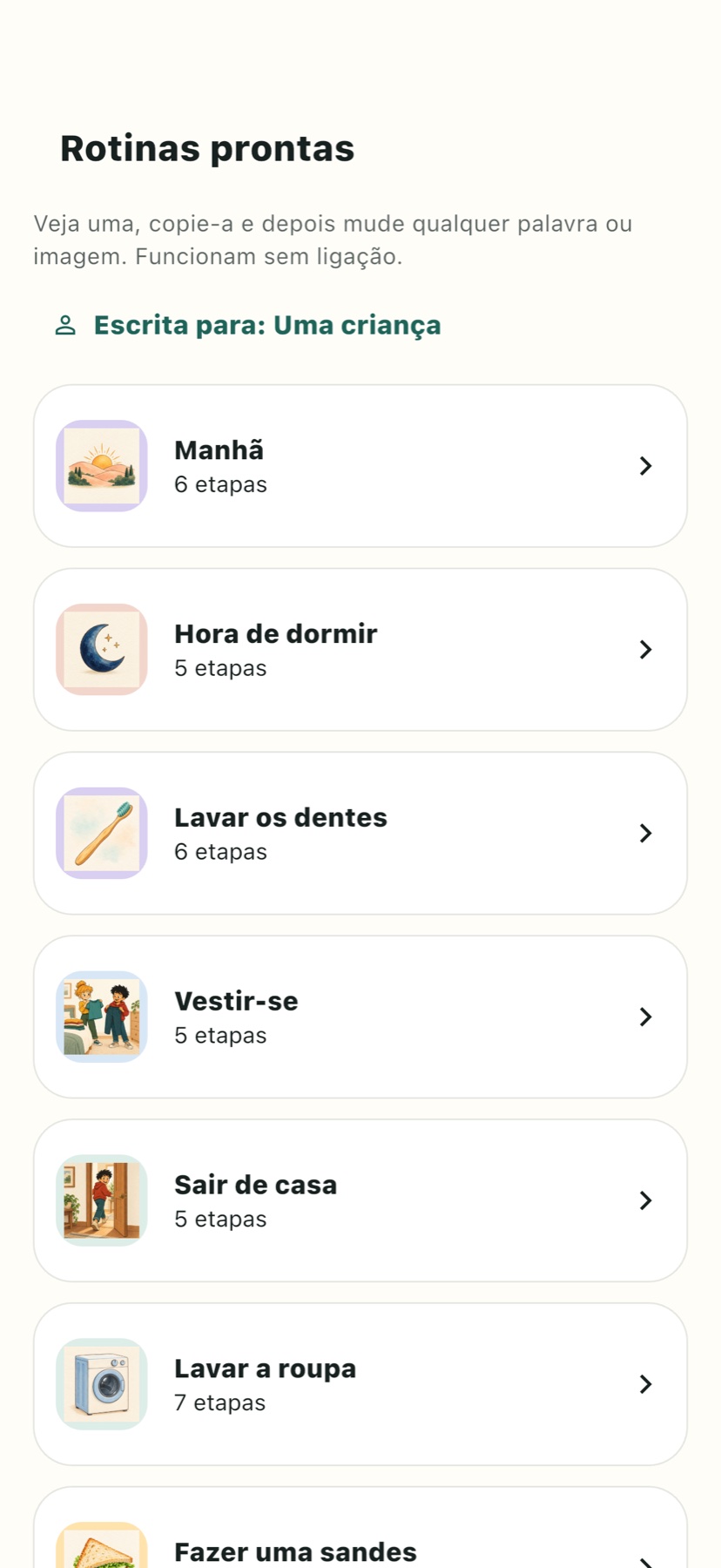 Rotinas iniciais que pode adaptar à pessoa.